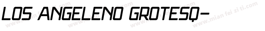 LOS ANGELENO GROTESQ字体转换